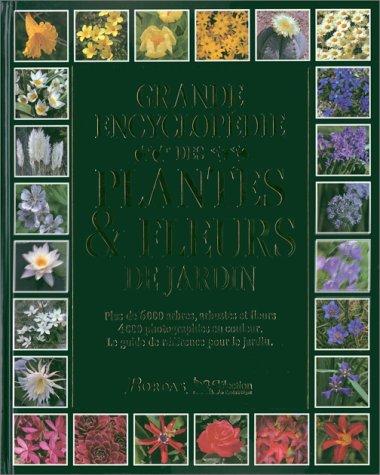 Grande encyclopédie des plantes & fleurs de jardin