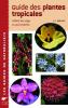 Guide des plantes tropicales