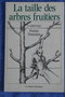 vignette La taille des arbres fruitiers Poirier Pommier, P. Grisvard, La Maison Rustique 1991