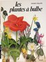 vignette Les plantes  bulbe - Roger Phillips (5 *****)